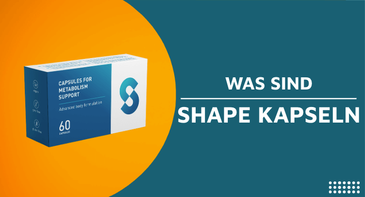 Shape Kapseln