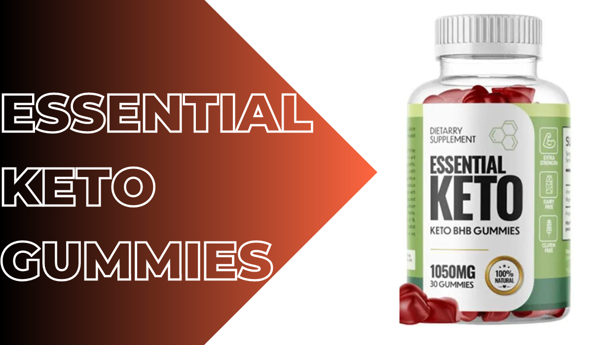 Essential Keto Gummies The Best Supplement for Fat Burn